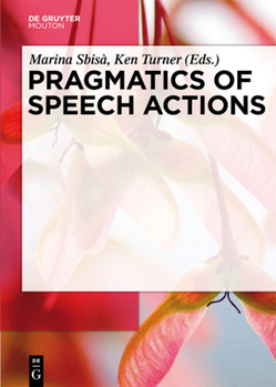 Hardcover Pragmatics of Speech Actions Book
