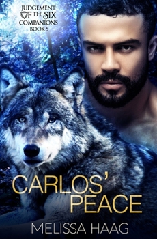 Carlos' Peace - Book #5 of the Judgement of the Six Companion