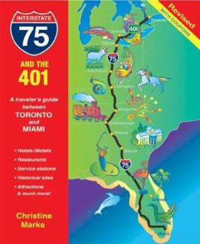 Spiral-bound I-75 and the 401: A Traveler's Guide Between Toronto and Miami Book