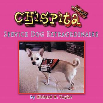 Paperback Chispita Service Dog Extraordinaire Volume 1.: Introduction Book