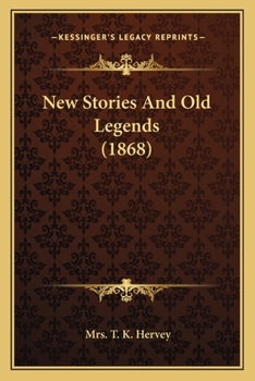 New Stories And Old Legends
