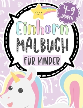 Einhorn Malbuch F?r Kinder 4-9 Jahren: Das gro?e Malbuch f?r Kinder ab 4 Jahren, Meerjungfrauen, Feen, Prinzessinnen, Einh?rner und Elfen!