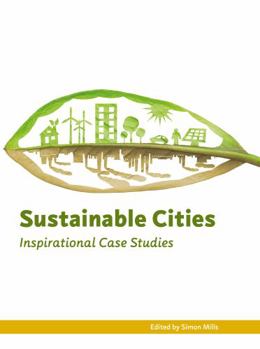 Paperback Sustainable Cities: Inspirational Case Studies Book