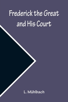 Paperback Frederick the Great and His Court Book