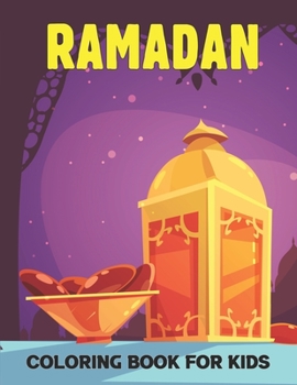 Paperback Ramadan Coloring Book For Kids: Simple Coloring Pages for Kids, Educational Ramadan Coloring Book for Kids And Toddlers To Celebrate Ramadan - Great G Book