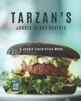Paperback Tarzan's Jungle-Ready Recipes: A Jungle Exploration Menu Book