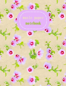 Paperback music paper notebook: music sheets 8,5 x 11 inch, A4, 50 pages flowers vintage Book