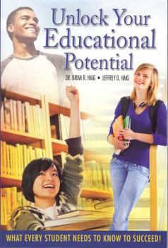 Paperback Unlock Your Educational Potential: What Every Student Needs to Know to Succeed Book