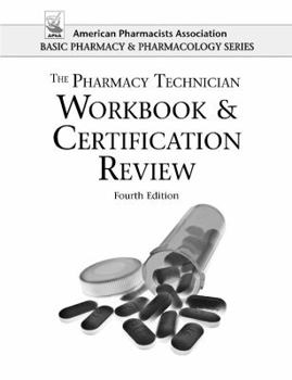 Paperback The Pharmacy Technician Workbook and Certification Review Book