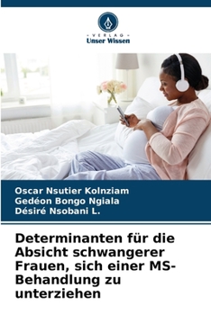 Paperback Determinanten für die Absicht schwangerer Frauen, sich einer MS-Behandlung zu unterziehen [German] Book