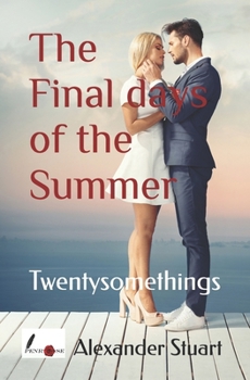 Paperback The Final Days of the Summer: Twentysomethings Book