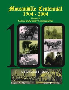 Paperback Moreauville Centennial 1904-2004: School and Family Commentaries Book