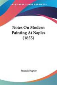 Paperback Notes On Modern Painting At Naples (1855) Book