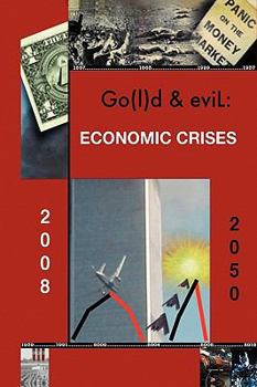 Paperback Go(l)D and Evil: The Economic Crisis Book