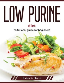 Paperback Low purine Diet: Nutritional guide for beginners Book