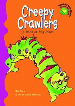 Hardcover Creepy Crawlers: A Book of Bug Jokes Book