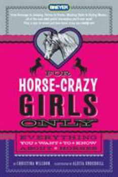 Hardcover For Horse-Crazy Girls Only: Everything You Want to Know about Horses Book