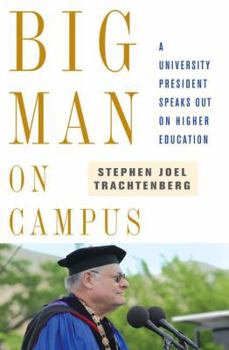 Hardcover Big Man on Campus: A University President Speaks Out on Higher Education Book