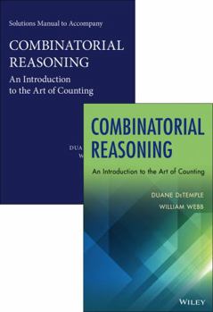 Hardcover Combinatorial Reasoning Package: An Introduction to the Art of Counting [With Solutions Manual] Book