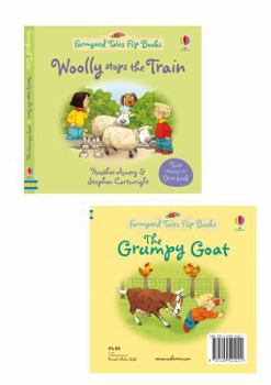 Hardcover Woolly Stops the Train/The Grumpy Goat (Farmyard Tales Flip Books) Book