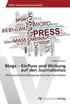 Paperback Blogs - Einfluss Und Wirkung Auf Den Journalismus [German] Book