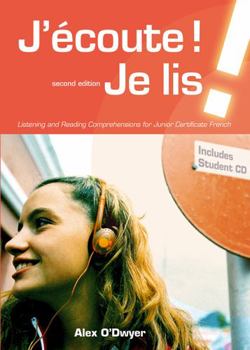 Paperback J'Ecoute ! Je Lis !: Listening and Reading Comprehensions for Junior Certificate French [French] Book