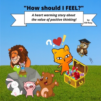 Paperback "How should I FEEL?": A heart warming story about the value of positive thinking. Book