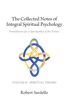 Paperback The Collected Notes of Integral Spiritual Psychology: Volume II - Spiritual Themes Book