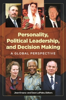 Hardcover Personality, Political Leadership, and Decision Making: A Global Perspective Book