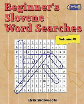 Paperback Beginner's Slovene Word Searches - Volume 1 [Slovenian] Book