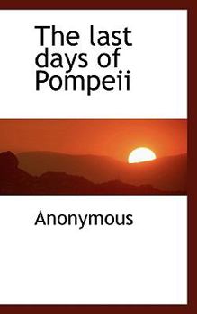 Paperback The Last Days of Pompeii Book