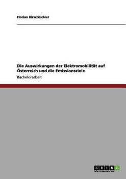 Paperback Die Auswirkungen der Elektromobilität auf Österreich und die Emissionsziele [German] Book