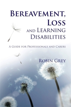 Paperback Bereavement, Loss and Learning Disabilities: A Guide for Professionals and Carers Book
