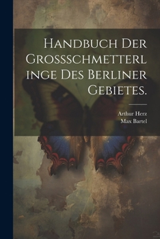 Paperback Handbuch der Grossschmetterlinge des Berliner Gebietes. [German] Book