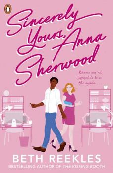 Paperback Sincerely Yours, Anna Sherwood: Discover the swoony new rom-com from the bestselling author of The Kissing Booth Book
