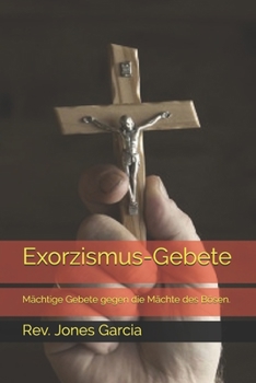 Paperback Exorzismus-Gebete: Mächtige Gebete gegen die Mächte des Bösen. [German] Book