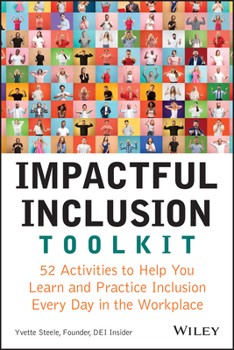 Paperback Impactful Inclusion Toolkit: 52 Activities to Help You Learn and Practice Inclusion Every Day in the Workplace Book