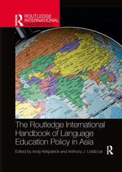 Paperback The Routledge International Handbook of Language Education Policy in Asia Book