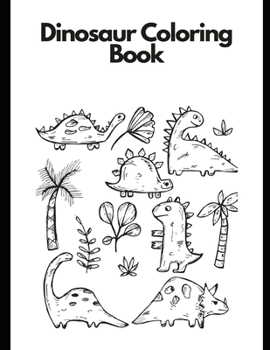 Paperback Dinosaur Coloring Book: Dinosaur Kids Coloring Book, activity book, kids all ages Book