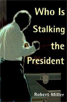 Paperback Who is Stalking the President Book