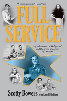 Hardcover Full Service: My Adventures in Hollywood and the Secret Sex Lives of the Stars Book