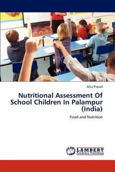 Paperback Nutritional Assessment of School Children in Palampur (India) Book