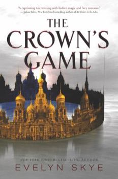 The Crown's Game - Book #1 of the Crown's Game