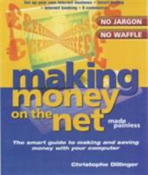 Paperback Making Money on the Net: Made Painless Book