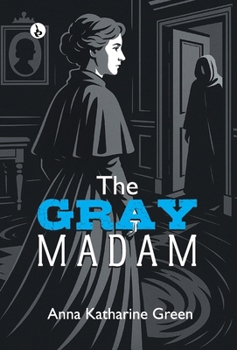 The Gray Madam