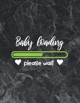 Paperback Baby loading please wait: The best week by week pregnancy journal notebook Book