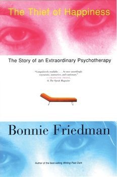 Paperback The Thief of Happiness: The Story of an Extraordinary Psychotherapy Book