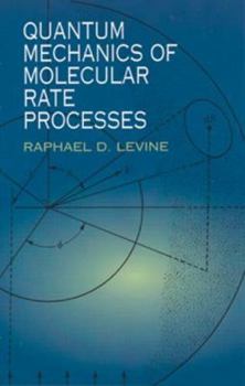 Paperback Quantum Mechanics of Molecular Rate Processes Book