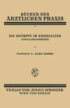 Paperback Die Krämpfe Im Kindesalter (Anfallskrankheiten) [German] Book