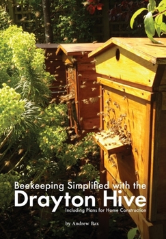 Paperback Beekeeping Simplified with the Drayton Hive: Including plans for Home Construction Book